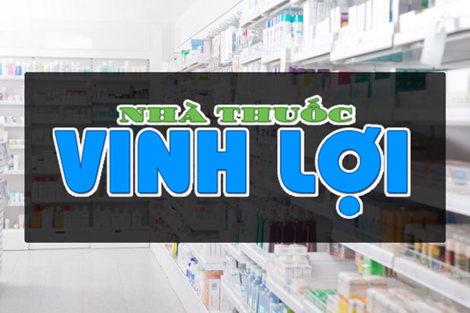 [REVIEW] Nhà thuốc Vinh Lợi có uy tín không? Địa chỉ, chính sách